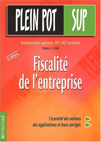 fiscalité de l'entreprise : enseignement supérieur, examens professionnels, bts tertiaires, dut, dpe