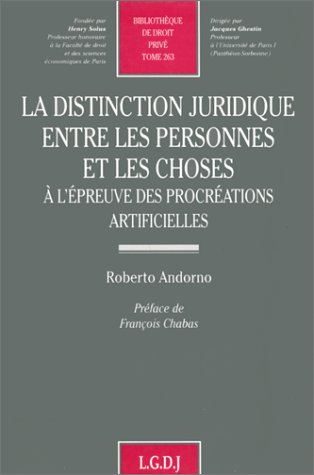 La distinction juridique entre les personnes et les choses à l'épreuve des procréations artificielle