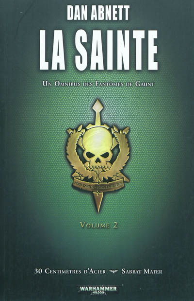 La Sainte : un omnibus des Fantômes de Gaunt. Vol. 2