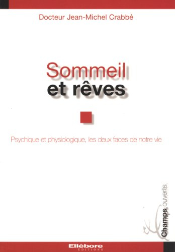 Sommeil et rêves : psychique et physiologique, les deux faces de notre vie