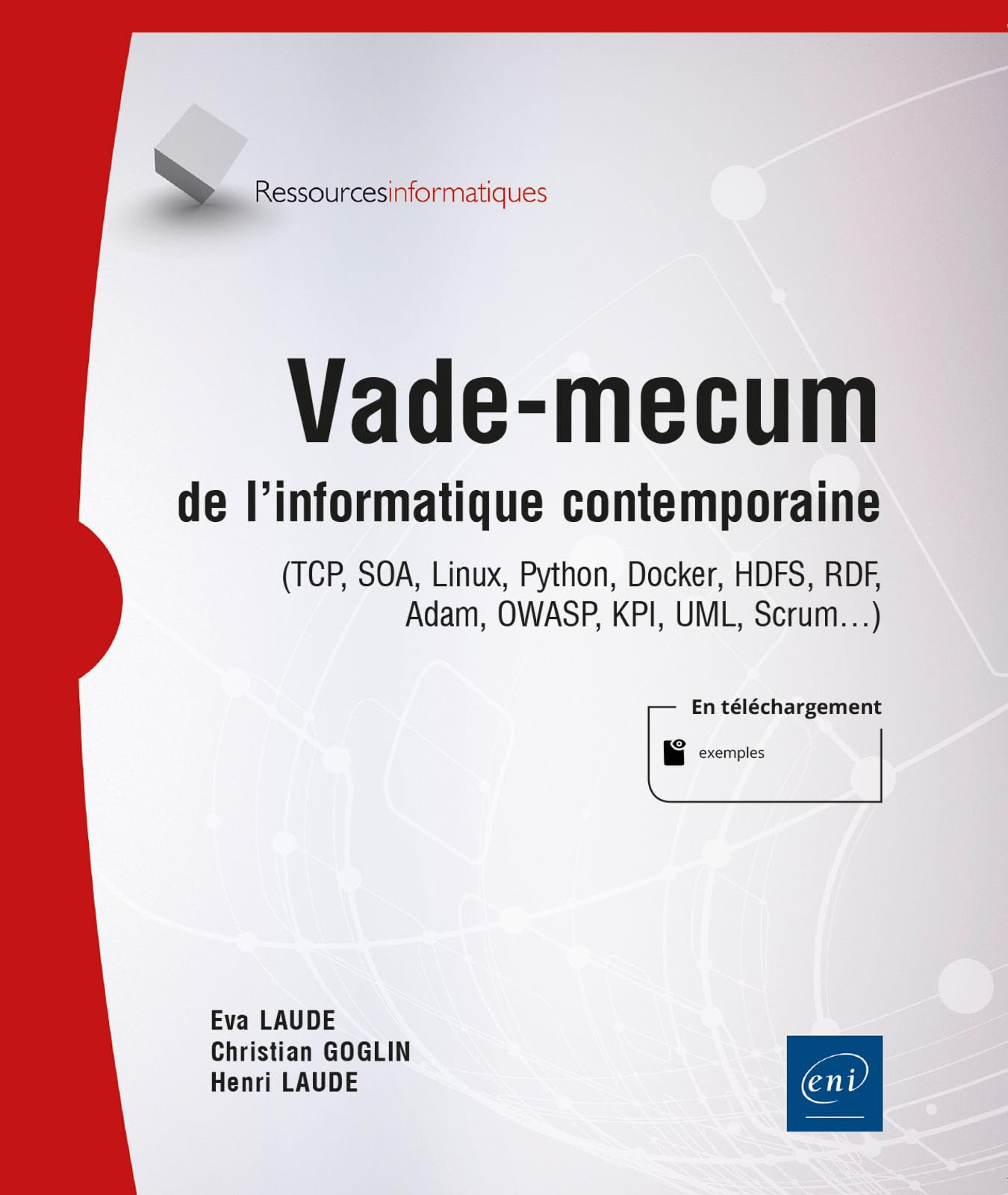 Vade-mecum de l'informatique contemporaine : TCP, SOA, Linux, Python, Docker, HDFS, RDF, Adam, OWASP