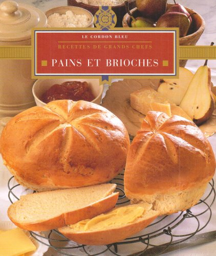 Pains et brioches : recettes de grands chefs