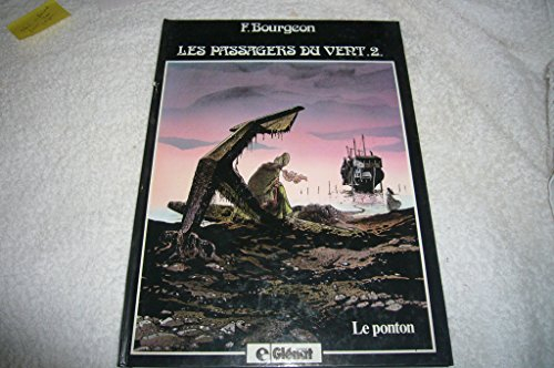 Les passagers du vent. Vol. 2. Le ponton