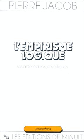 L'empirisme logique : ses antécédents, ses critiques
