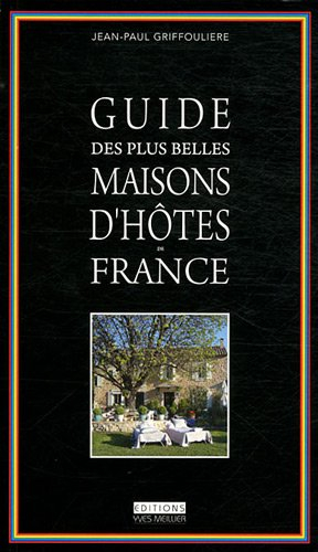 Guide des plus belles maisons d'hôtes de France