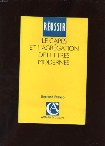 Réussir le CAPES et l'agrégation de lettres modernes