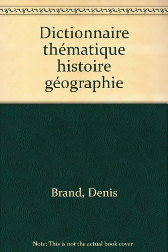 dictionnaire thématique histoire géographie