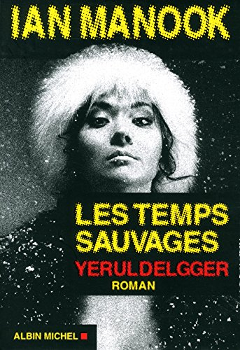 Yeruldelgger. Les temps sauvages