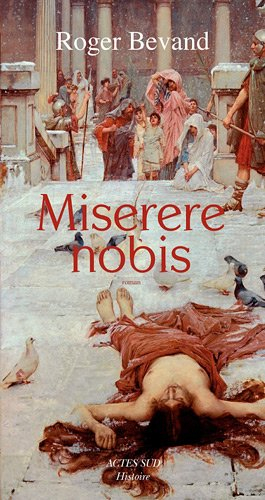 Miserere nobis : roman historique