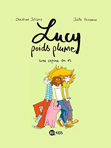 Lucy poids plume. Vol. 2. Une copine en or