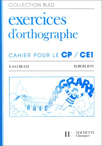 Exercices d'orthographe : cahier pour le CP-CE1