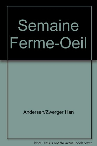 La semaine de Ferme-l'Oeil