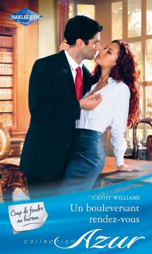 Un bouleversant rendez-vous : coup de foudre au bureau