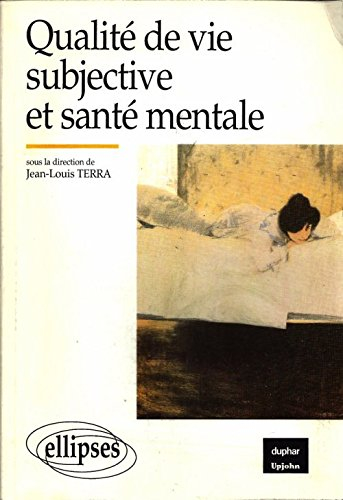 qualité de vie subjective et santé mentale : aspects conceptuels et méthodologiques
