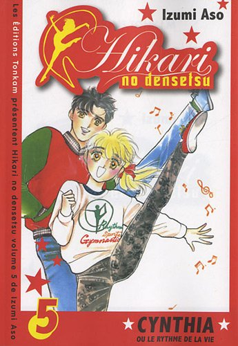 Hikari no densetsu : Cynthia ou le rythme de la vie. Vol. 5