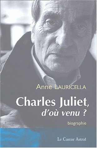 Charles Juliet, d'où venu ?