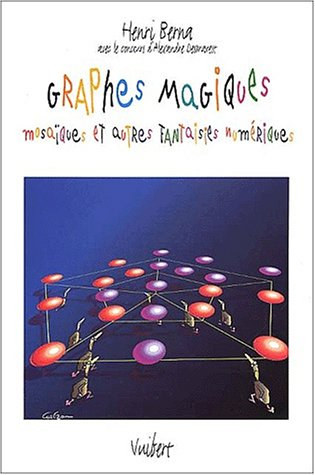 Graphes magiques, mosaïques : et autres fantaisies numériques