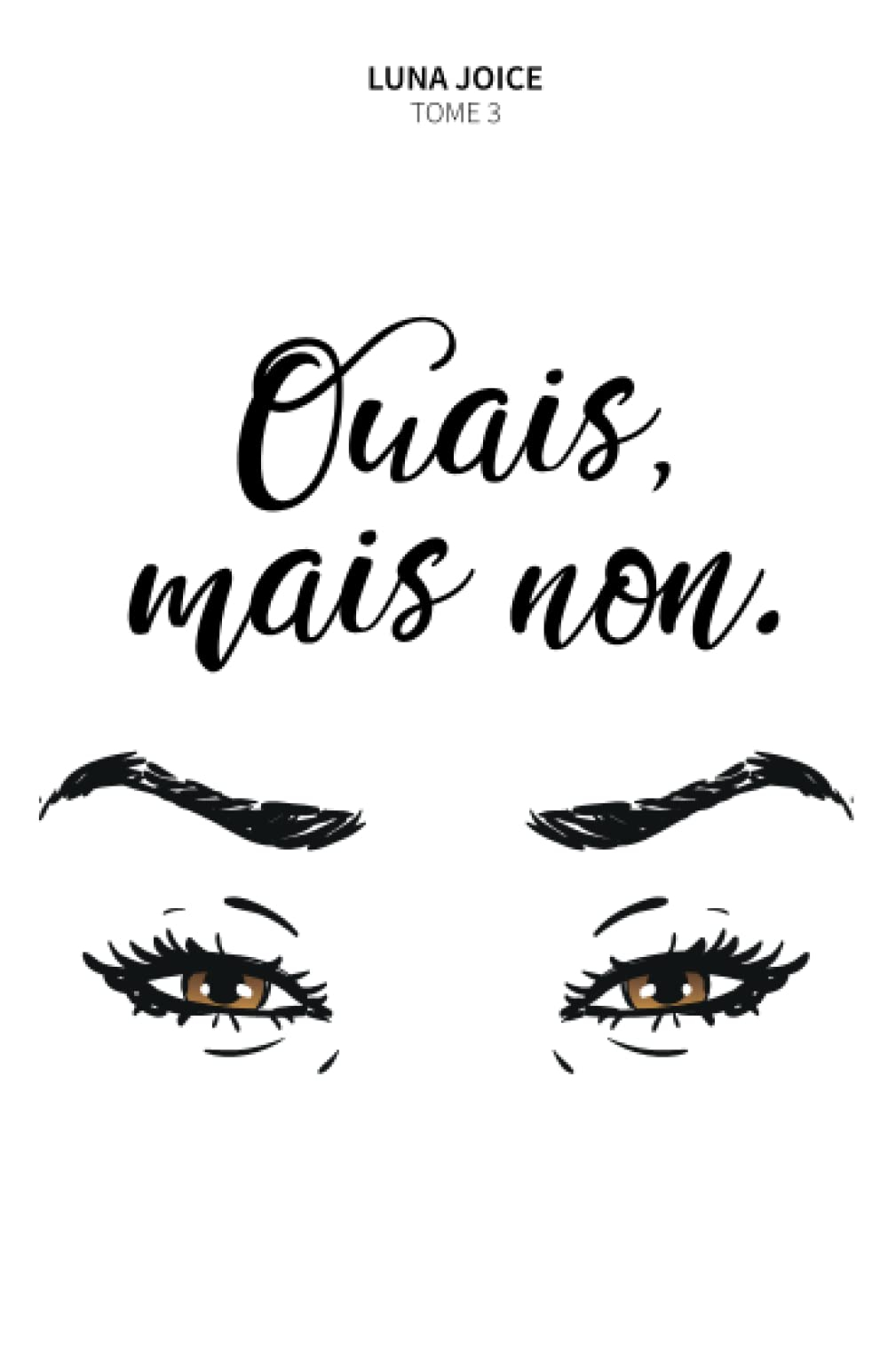 Ouais, mais non.: Tome 3