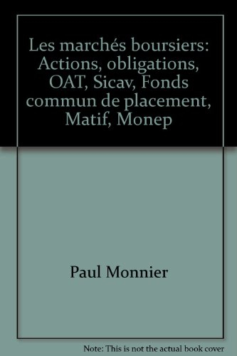 les marchés boursiers: actions, obligations, oat, sicav, fonds commun de placement, matif, monep
