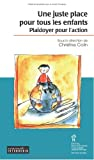 Une juste place pour tous les enfants : Plaidoyer pour l'action