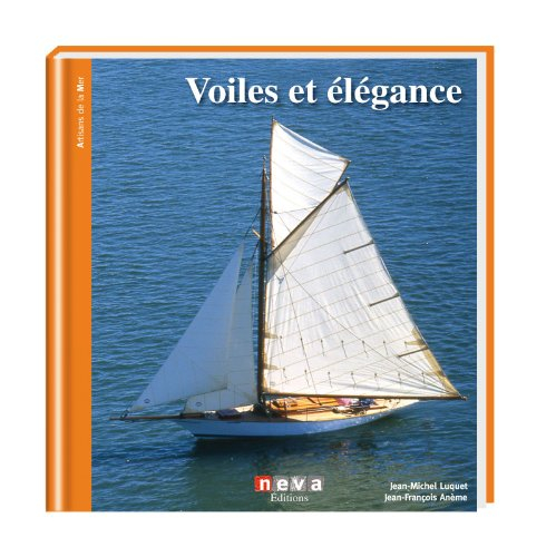 Voiles & élégances : yachts et belle plaisance