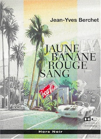 Jaune banane, rouge sang