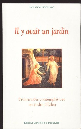 Il y avait un jardin : Promenades contemplatives au jardin d'Éden