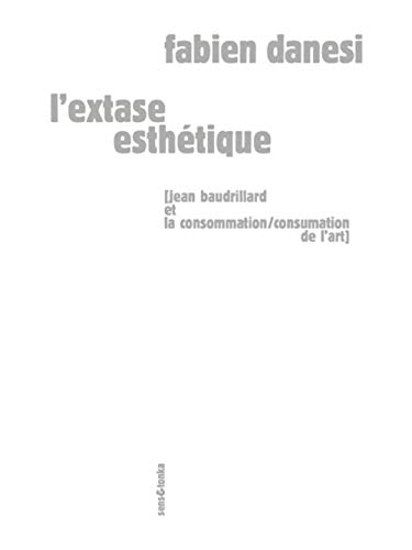 L'extase esthétique : Jean Baudrillard et la consommation-consumation de l'art