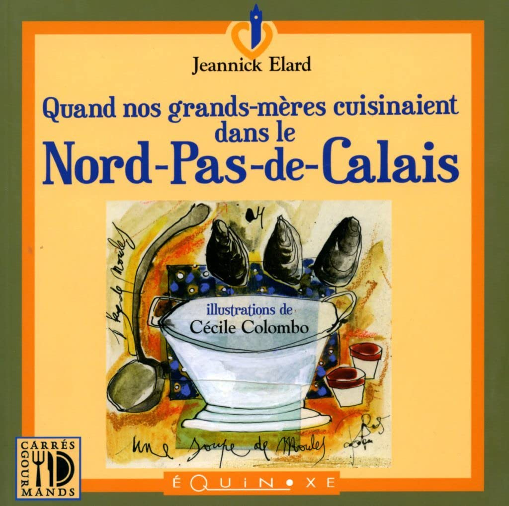 Quand nos grand-mères cuisinaient dans le Nord-Pas-de-Calais