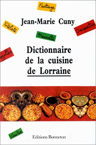 Dictionnaire de la cuisine lorraine