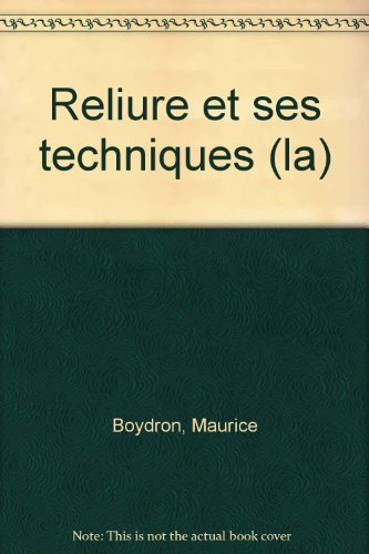 La Reliure et ses techniques