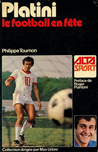 platini le football en fête / platini et tournon, philippe / réf: 28177