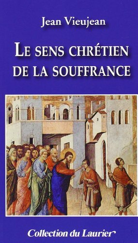 le sens chrétien de la souffrance