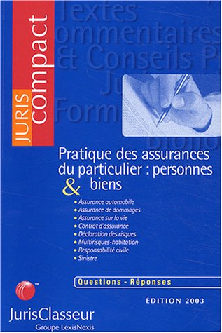Pratique des assurances du particulier, personnes et biens : assurance automobile, assurance de domm