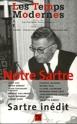 Temps modernes (Les), n° 632. Notre Sartre : Sartre inédit