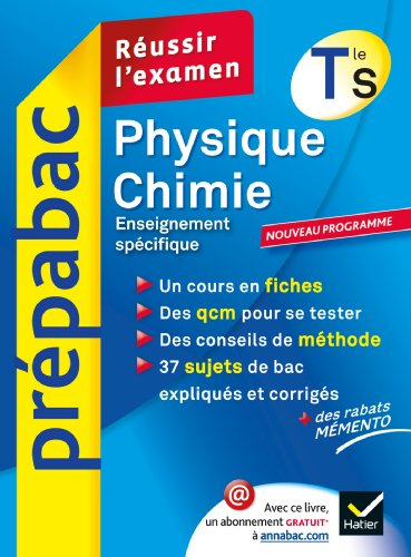 Physique-chimie terminale S, enseignement obligatoire : réussir l'examen : nouveau programme