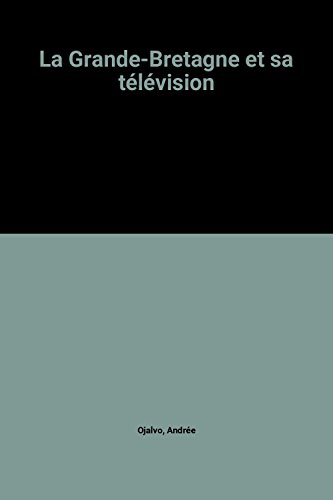 La Grande-Bretagne et sa télévision