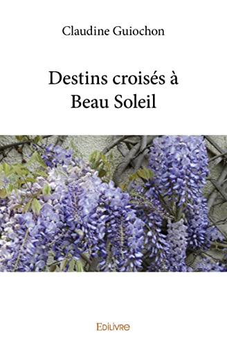Destins croisés à beau soleil