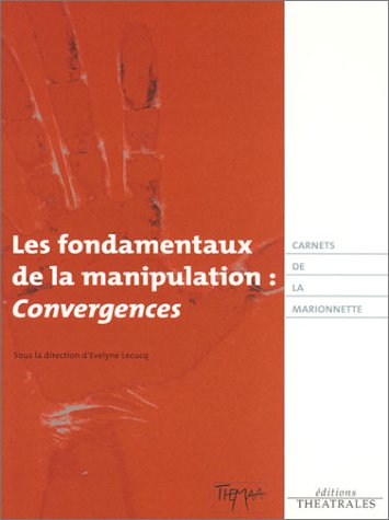 Les fondamentaux de la manipulation : convergences
