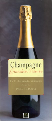 Champagne : les 90 plus grands champagnes