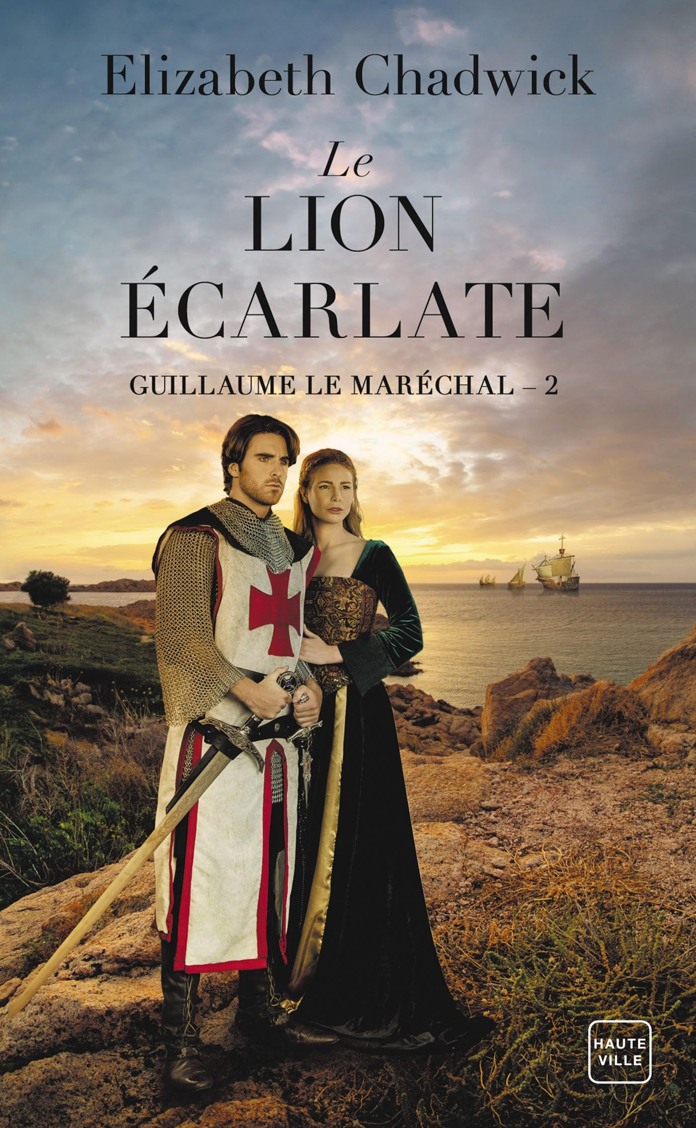Guillaume le Maréchal. Vol. 2. Le lion écarlate