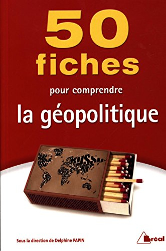 50 fiches pour comprendre la géopolitique