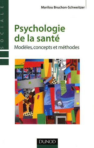Psychologie de la santé : modèles, concepts et méthodes