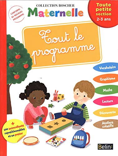 Tout le programme : toute petite section, 2-3 ans : conforme au nouveau programme