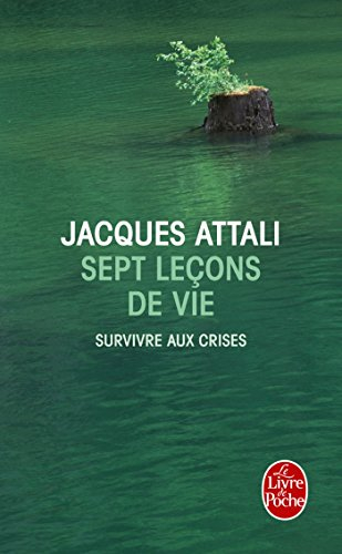 Sept leçons de vie : survivre aux crises