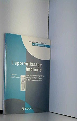 L'apprentissage implicite une approche cognitive, neuropsychologique et développementale