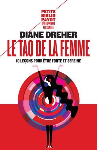 Le tao de la femme : dix leçons pour être forte et sereine