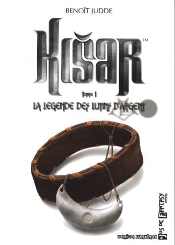 Kisar. Vol. 1. La légende des Lutins d'argent