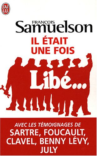 Il était une fois Libé...