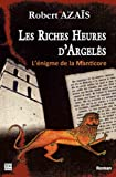 Les riches heures d'Argelès - l'énigme de la Manticore